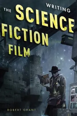 Scrierea filmului science-fiction - Writing the Science Fiction Film