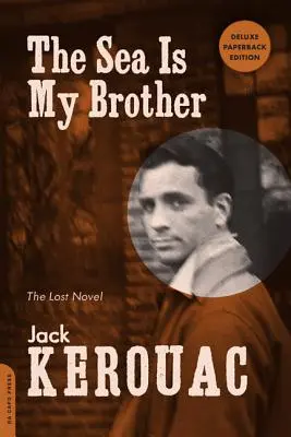 Marea este fratele meu: Romanul pierdut - The Sea Is My Brother: The Lost Novel