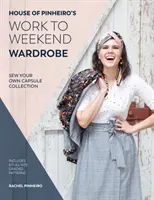 Garderoba House of Pinheiro de la serviciu la weekend: Coaseți-vă propria colecție capsulă - House of Pinheiro's Work to Weekend Wardrobe: Sew Your Own Capsule Collection