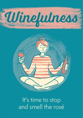 Winefulness: E timpul să ne oprim și să mirosim roza - Winefulness: It's Time to Stop and Smell the Ros