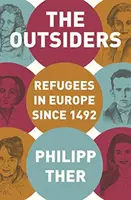 The Outsiders: Refugiații în Europa din 1492 - The Outsiders: Refugees in Europe Since 1492
