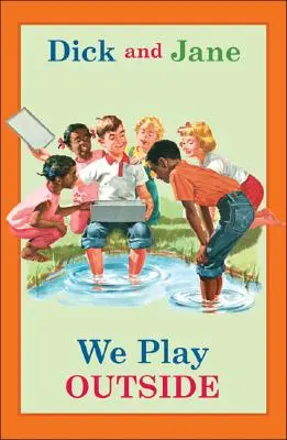 Dick și Jane: Ne jucăm afară - Dick and Jane: We Play Outside