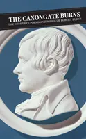 Canongate Burns: The Complete Poems and Songs of Robert Burns (Poezii și cântece complete ale lui Robert Burns) - Canongate Burns: The Complete Poems and Songs of Robert Burns