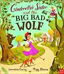 Sora Cenușăresei și lupul cel mare și rău - Cinderella's Sister and the Big Bad Wolf