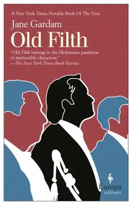 Old Filth: Trilogia Old Filth, Cartea 1 - Old Filth: Old Filth Trilogy Book 1