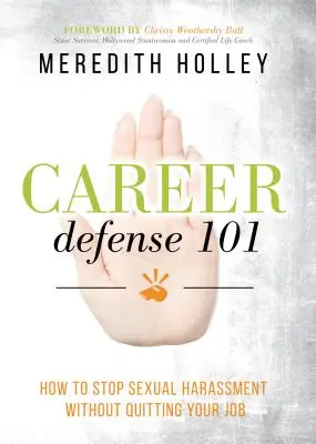 Apărarea carierei 101: Cum să oprești hărțuirea sexuală fără să-ți dai demisia - Career Defense 101: How to Stop Sexual Harassment Without Quitting Your Job