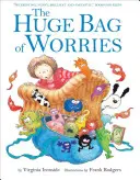 Un sac imens de îngrijorări - Huge Bag of Worries
