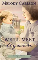 Ne vom întâlni din nou - We'll Meet Again