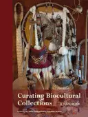 Curating Biocultural Collections: Un manual - Curating Biocultural Collections: A Handbook