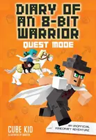 Jurnalul unui războinic de 8 biți: Modul Quest, 5: O aventură Minecraft neoficială - Diary of an 8-Bit Warrior: Quest Mode, 5: An Unofficial Minecraft Adventure