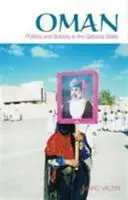 Oman - Politică și societate în statul Qaboos - Oman - Politics and Society in the Qaboos State