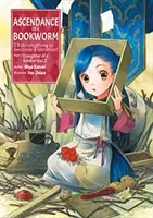 Ascendance of a Bookworm: Partea 1 Volumul 2 - Ascendance of a Bookworm: Part 1 Volume 2