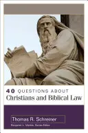 40 de întrebări despre creștini și legea biblică - 40 Questions about Christians and Biblical Law