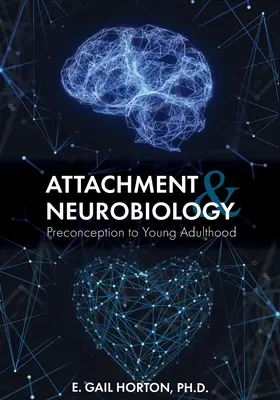 Atașament și neurobiologie: De la preconcepție la vârsta adultă tânără - Attachment and Neurobiology: Preconception to Young Adulthood