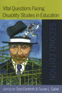 Întrebări vitale cu care se confruntă studiile privind dizabilitățile în educație; ediția a doua - Vital Questions Facing Disability Studies in Education; Second Edition