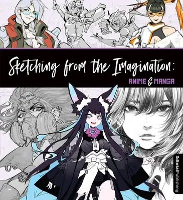 Schițe din imaginație: Anime & Manga - Sketching from the Imagination: Anime & Manga