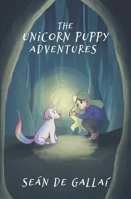 Aventurile cățelușului unicorn - The Unicorn Puppy Adventures