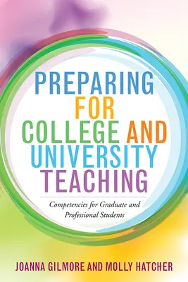 Pregătirea pentru predarea la colegiu și universitate: Competențe pentru studenții absolvenți și profesioniști - Preparing for College and University Teaching: Competencies for Graduate and Professional Students