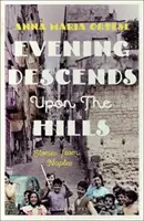 Seara coboară pe dealuri - Povestiri din Napoli - Evening Descends Upon the Hills - Stories from Naples