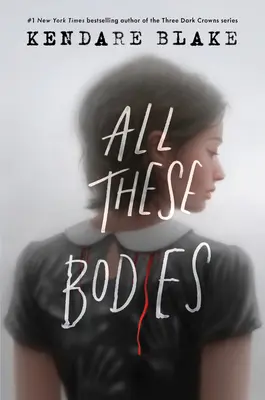 Toate aceste trupuri - All These Bodies