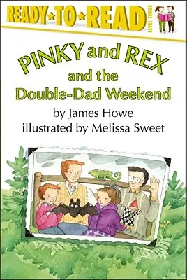 Pinky și Rex și weekendul cu tată dublu: Ready-To-Read Nivelul 3 - Pinky and Rex and the Double-Dad Weekend: Ready-To-Read Level 3