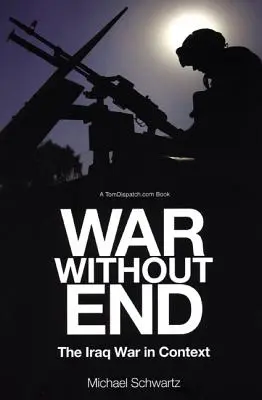 Război fără sfârșit: Războiul din Irak în context - War Without End: The Iraq War in Context