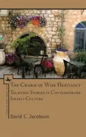 Farmecul ezitanței înțelepte: Povestiri talmudice în cultura israeliană contemporană - The Charm of Wise Hesitancy: Talmudic Stories in Contemporary Israeli Culture