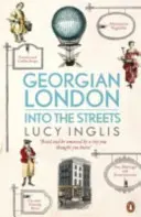 Londra georgiană: Pe străzi - Georgian London: Into the Streets
