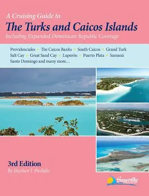 Un ghid de croazieră pentru Insulele Turks și Caicos - A Cruising Guide to the Turks and Caicos Islands