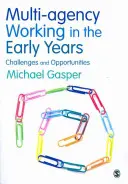 Lucrul între mai multe agenții în primii ani de viață: Provocări și oportunități - Multi-Agency Working in the Early Years: Challenges and Opportunities