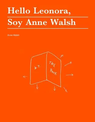 Bună ziua Leonora, Soy Anne Walsh - Hello Leonora, Soy Anne Walsh