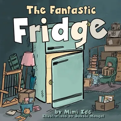 Frigiderul Fantastic - The Fantastic Fridge