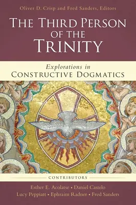 A treia persoană a Trinității: Explorări în dogmatica constructivă - The Third Person of the Trinity: Explorations in Constructive Dogmatics