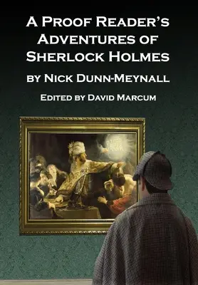 Aventurile lui Sherlock Holmes de către un cititor de probe - A Proof Reader's Adventures of Sherlock Holmes