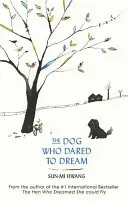 Câinele care a îndrăznit să viseze - The Dog Who Dared to Dream