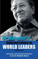 Scrisori selectate ale Dr. Mahathir către lideri mondiali - Dr Mahathir's Selected Letters to World Leaders