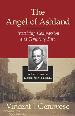 Îngerul din Ashland: Practicarea compasiunii și tentarea destinului - The Angel of Ashland: Practicing Compassion and Tempting Fate