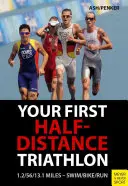 Primul tău triatlon pe jumătate de distanță - Your First Half-Distance Triathlon