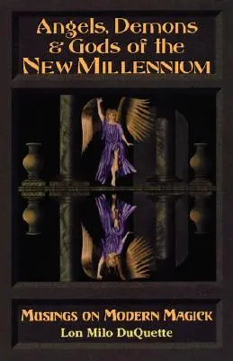 Îngeri, demoni și zei ai noului mileniu - Angels, Demons & Gods of the New Millennium