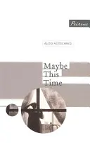 Poate de data asta - Maybe This Time