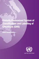 Sistemul global armonizat de clasificare și etichetare a substanțelor chimice (GHS) - Globally harmonized system of classification and labelling of chemicals (GHS)