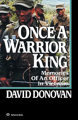 Odată un rege războinic: Amintirile unui ofițer în Vietnam - Once a Warrior King: Memories of an Officer in Vietnam
