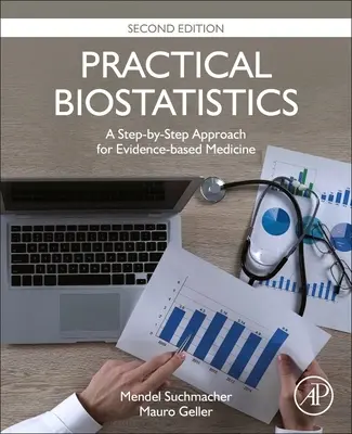 Biostatistică practică - O abordare pas cu pas pentru medicina bazată pe dovezi - Practical Biostatistics - A Step-by-Step Approach for Evidence-Based Medicine