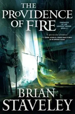 Providența focului: Cronica tronului neînsuflețit, Cartea a II-a - The Providence of Fire: Chronicle of the Unhewn Throne, Book II