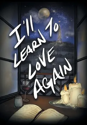 Voi învăța să iubesc din nou - I'll Learn to Love Again