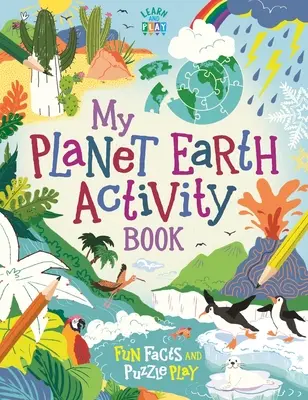 Cartea mea de activități Planeta Pământ - fapte amuzante și jocuri puzzle - My Planet Earth Activity Book - Fun Facts and Puzzle Play