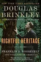 Moștenirea legitimă: Franklin D. Roosevelt și pământul Americii - Rightful Heritage: Franklin D. Roosevelt and the Land of America