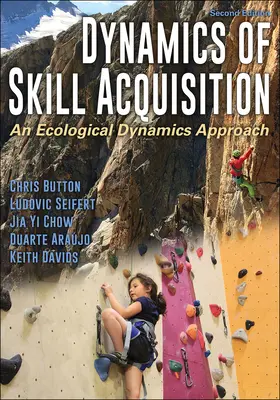 Dinamica dobândirii de abilități: O abordare a dinamicii ecologice - Dynamics of Skill Acquisition: An Ecological Dynamics Approach