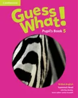 Guess What! nivelul 5 Pupil's Book British English - Guess What! Level 5 Pupil's Book British English