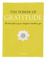 Puterea recunoștinței: Calea recunoștinței către o viață mai fericită și mai sănătoasă: The Thankful Way to a Happier, Healthier You - The Power of Gratitude: The Thankful Way to a Happier, Healthier You